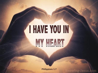 Philippians 1:7 I Have You In My Heart (brown)
